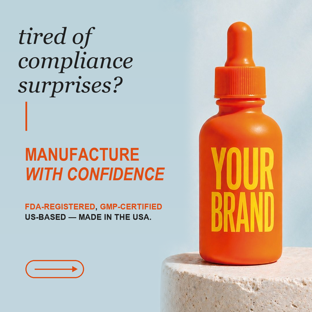 Compliant US manufacturing — FDA-registered, GMP-certified